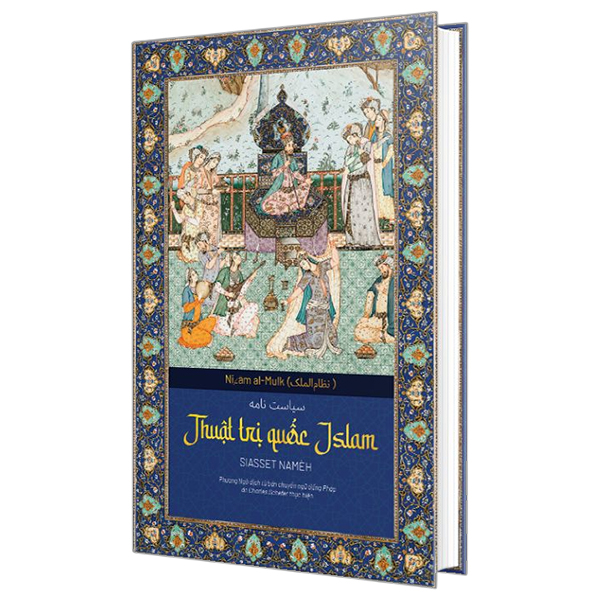 Thuật Trị Quốc Islam - Siasset Namèh - Bìa Cứng