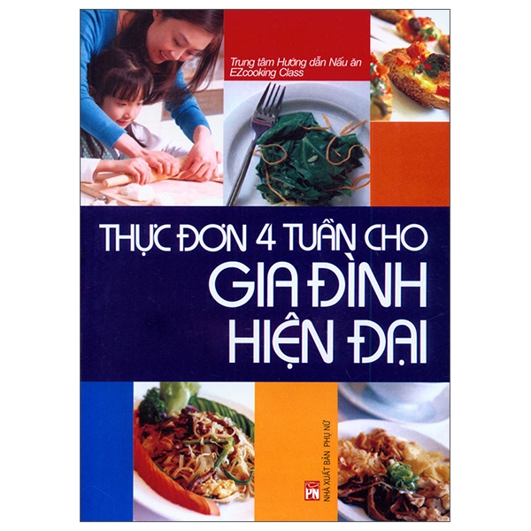 thực đơn 4 tuần cho gia đình hiện đại (tái bản 2019)