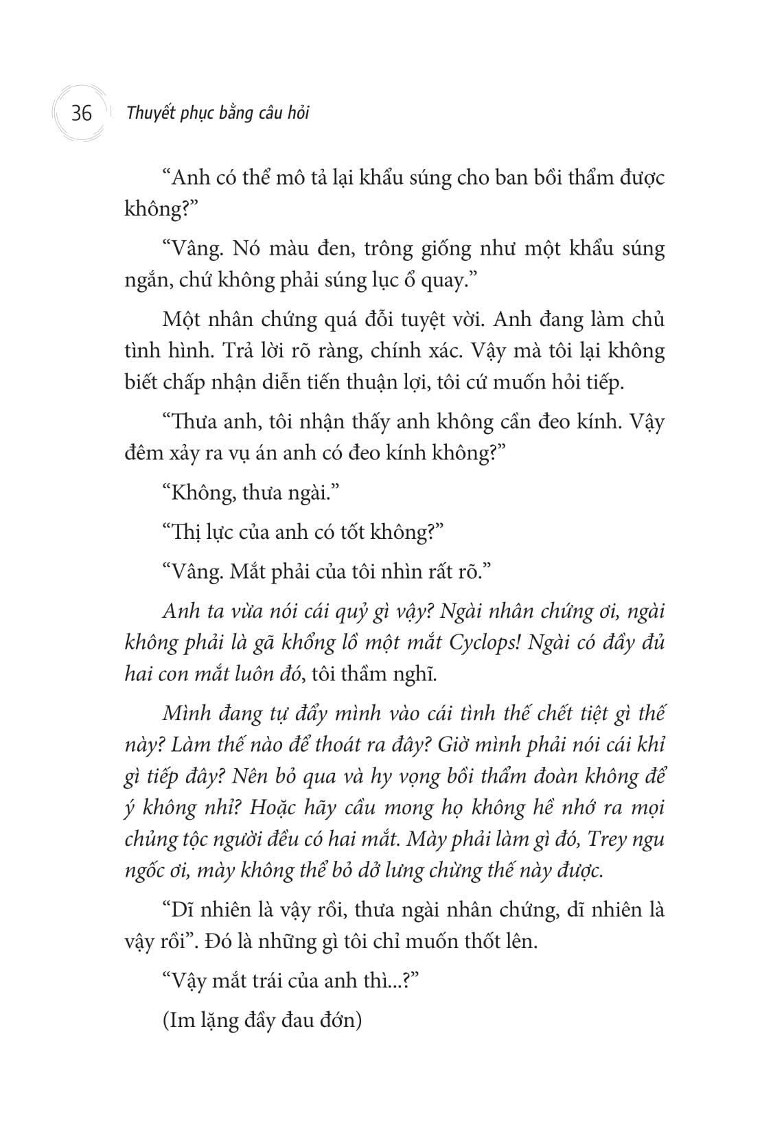 thuyết phục bằng câu hỏi - doesn't hurt to ask - Ảnh 21