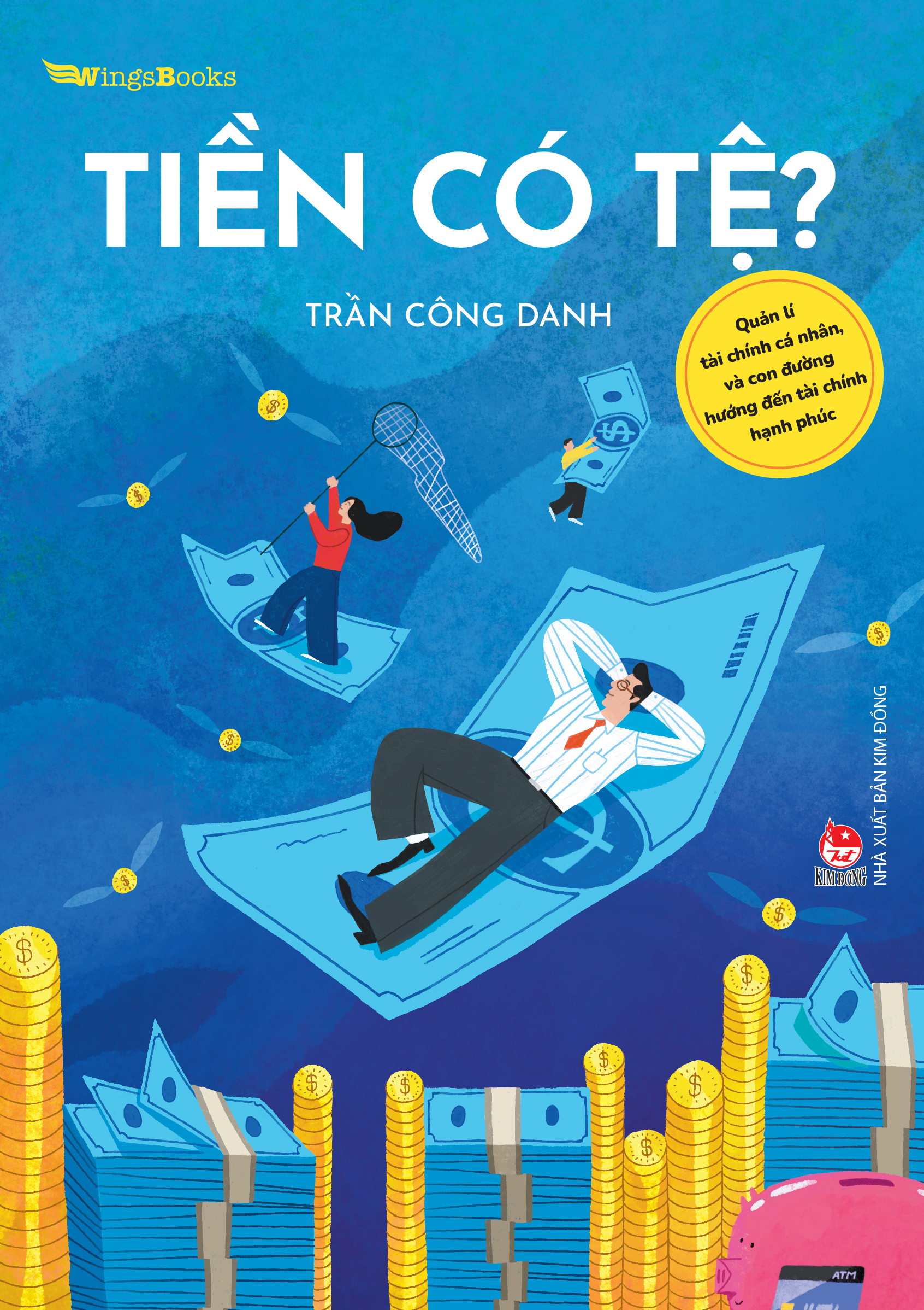 tiền có tệ? - quản lí tài chính cá nhân, và con đường hướng đến tài chính hạnh phúc - Ảnh 2