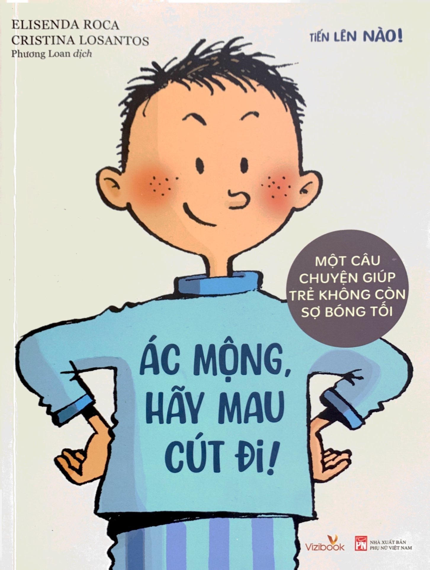 tiến lên nào - ác mộng, hãy mau cút đi! - một câu chuyện giúp trẻ không còn sợ bóng tối - Ảnh 2