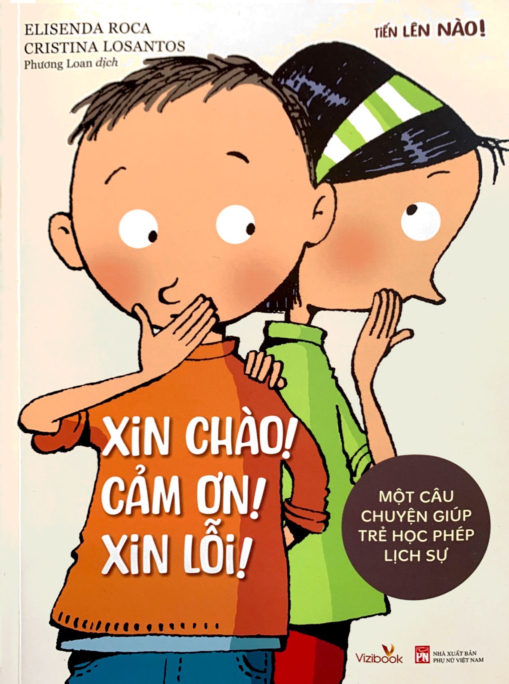 tiến lên nào - xin chào! cảm ơn! xin lỗi! - một câu chuyện giúp trẻ học phép lịch sự - Ảnh 2