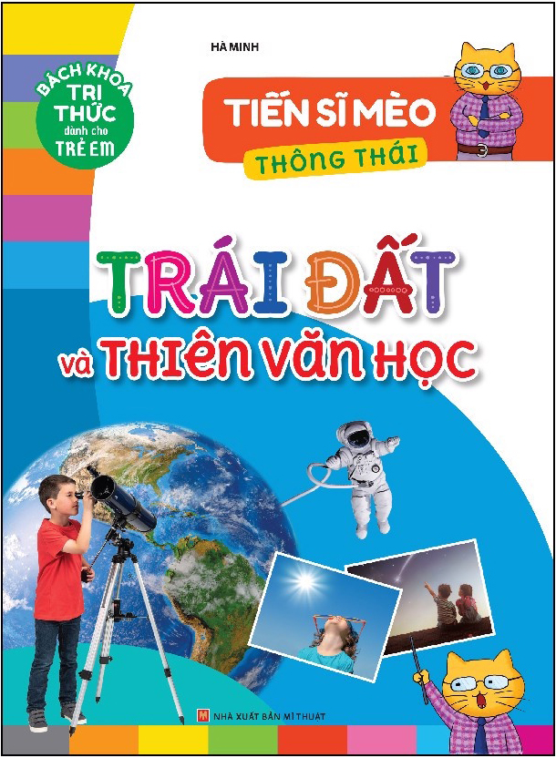 tiến sĩ mèo thông thái - trái đất và thiên văn học - Ảnh 2
