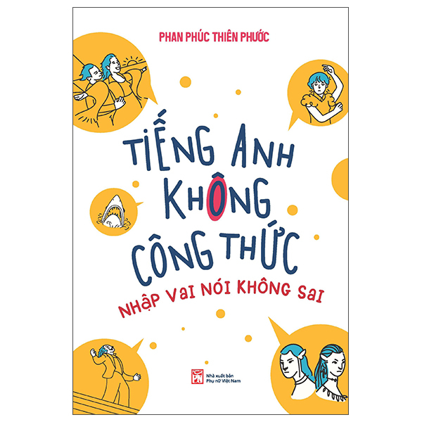 Tiếng Anh Không Công Thức - Nhập Vai Nói Không Sai