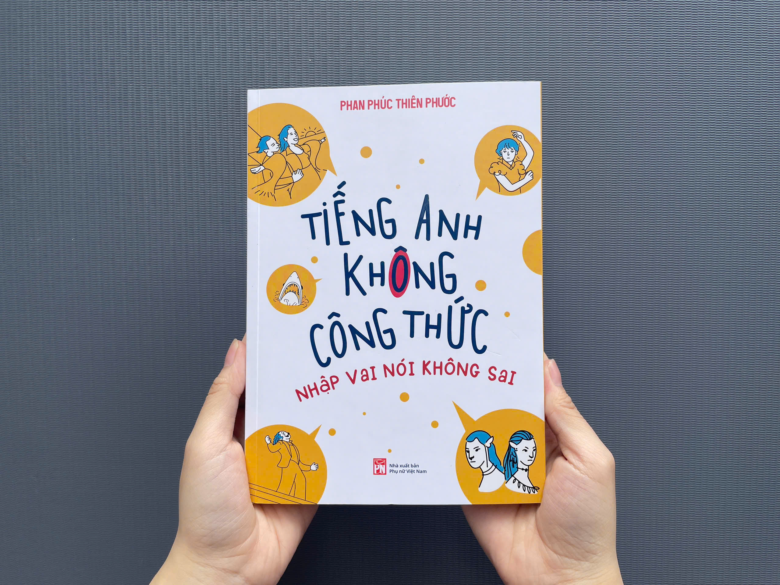 Tiếng Anh Không Công Thức - Nhập Vai Nói Không Sai - Ảnh 4