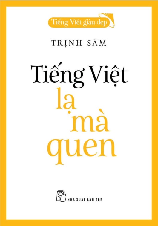 Tiếng Việt Giàu Đẹp - Tiếng Việt - Lạ Mà Quen - Ảnh 2
