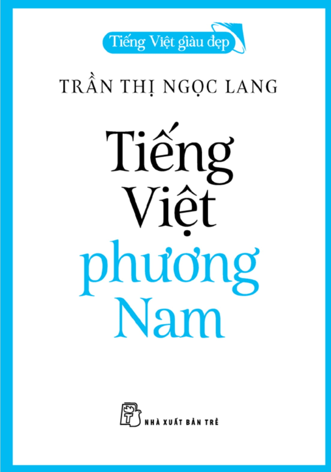 tiếng việt phương nam - tiếng việt giàu đẹp - Ảnh 2