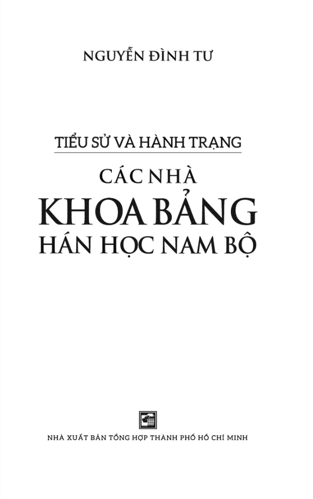 tiểu sử và hành trạng các nhà khoa bảng hán học nam bộ - Ảnh 3