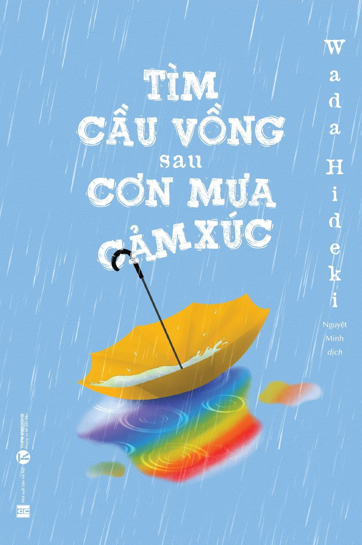 tìm cầu vồng sau cơn mưa cảm xúc - Ảnh 2