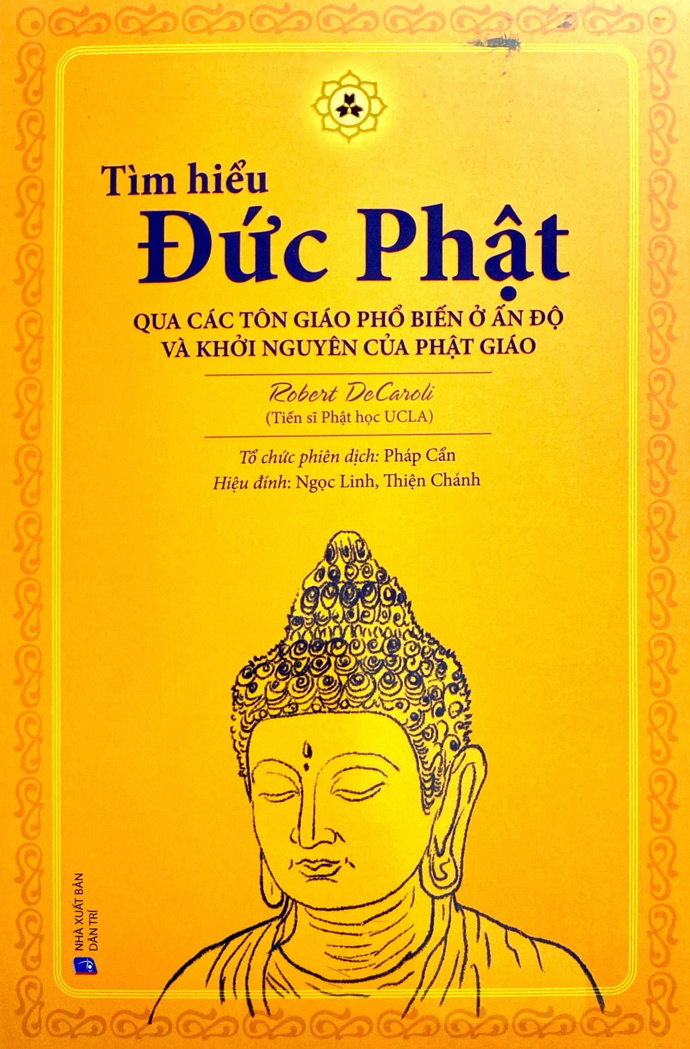 tìm hiểu đức phật qua các tôn giáo phổ biến ở ấn độ và khởi nguyên của phật giáo - Ảnh 2