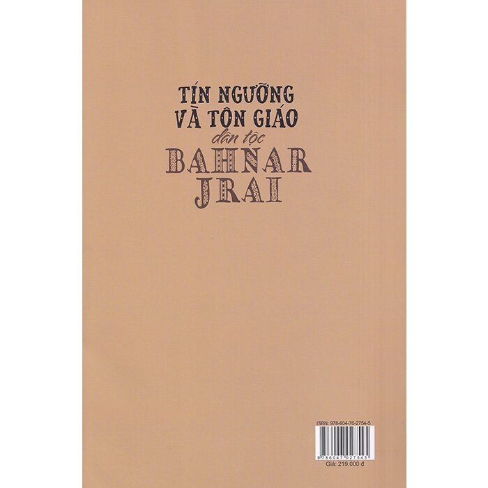 tín ngưỡng và tôn giáo dân tộc bahnar - jrai - Ảnh 10