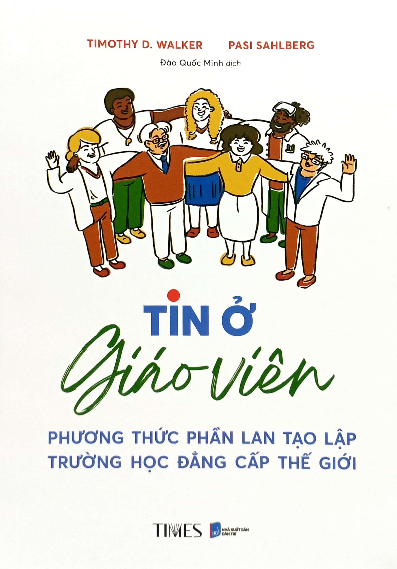 tin ở giáo viên - phương thức phần lan tạo lập trường học đẳng cấp thế giới - Ảnh 2