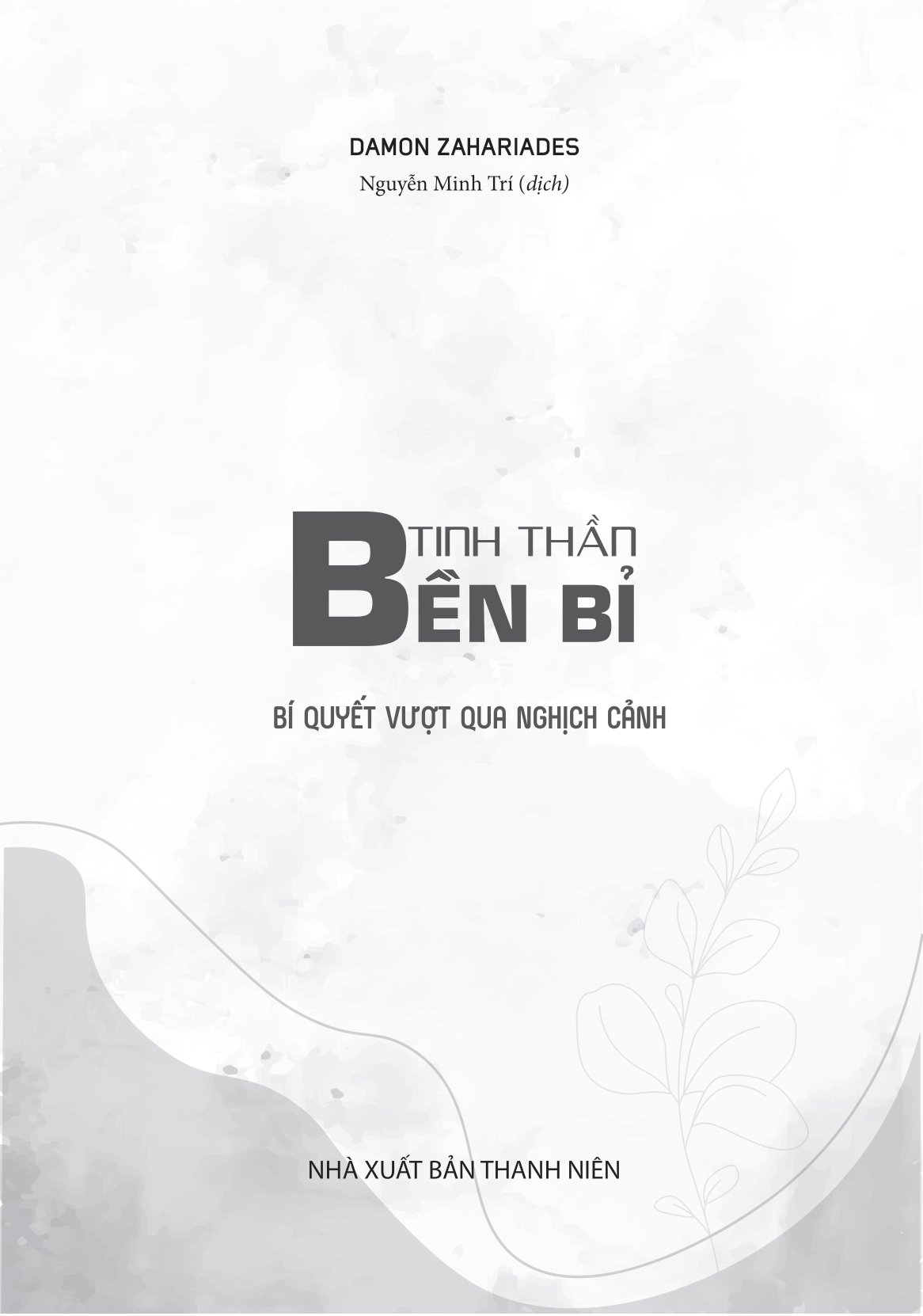 tinh thần bền bỉ - bí quyết vượt qua nghịch cảnh - Ảnh 2