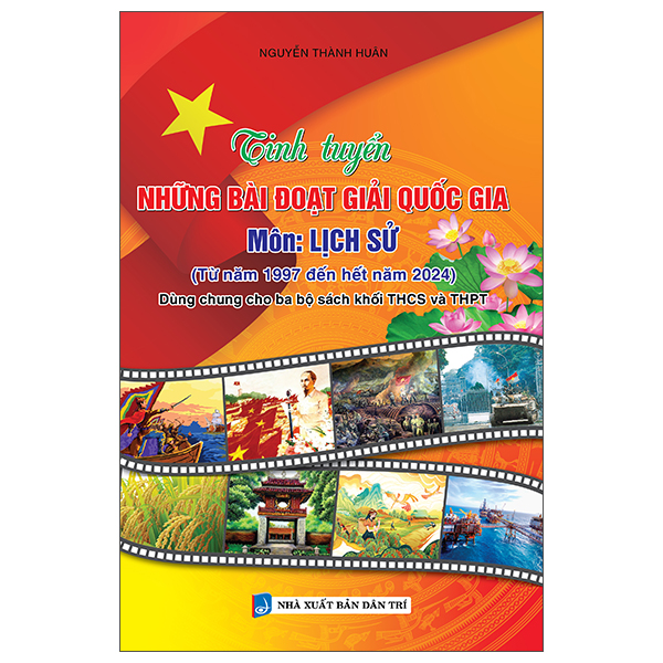 Tinh Tuyển Những Bài Đoạt Giải Quốc Gia - Môn Lịch Sử