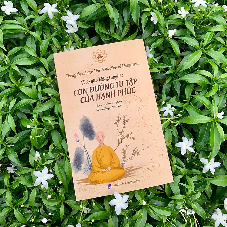 tình yêu không suy tư - con đường tu tập của hạnh phúc - Ảnh 3