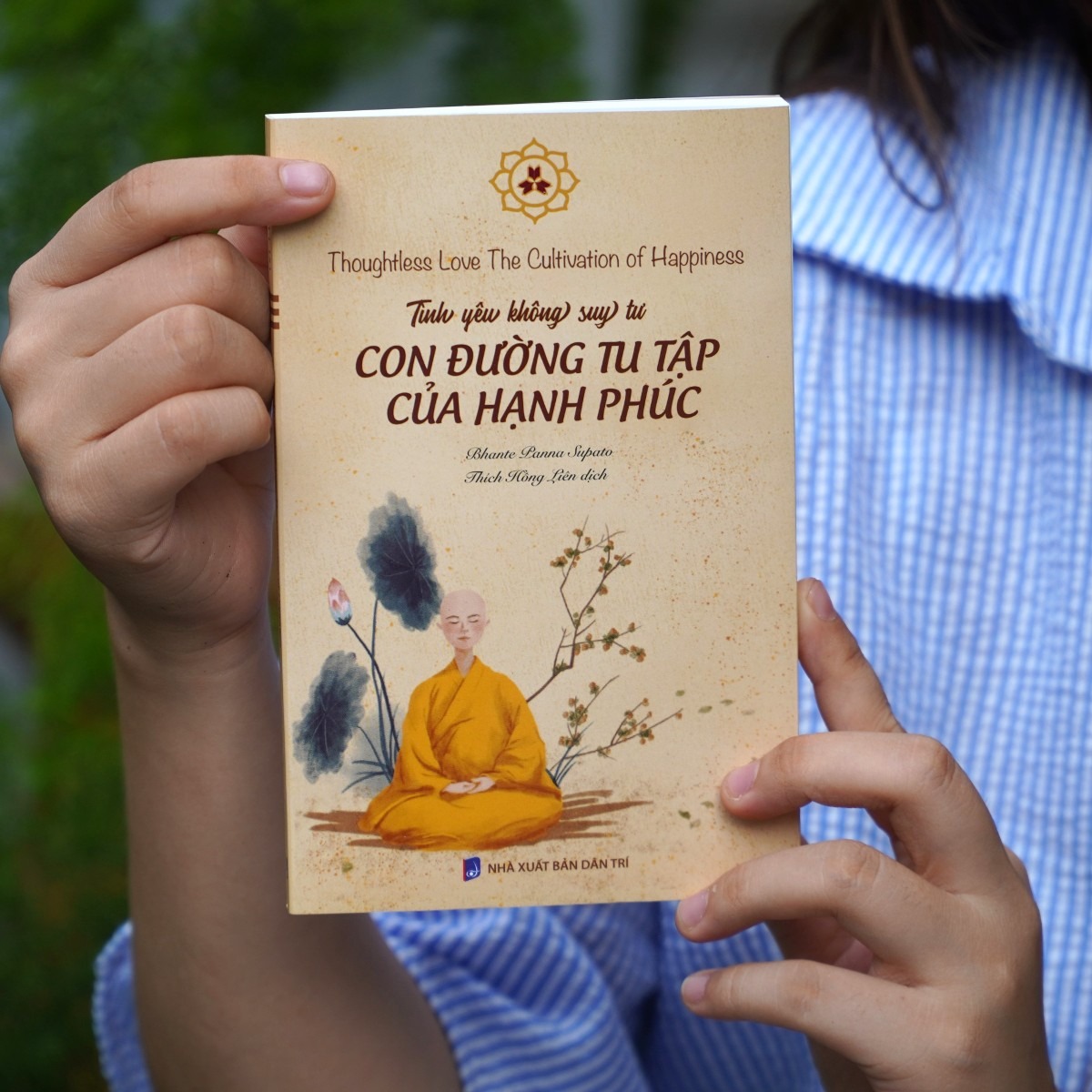 tình yêu không suy tư - con đường tu tập của hạnh phúc - Ảnh 9