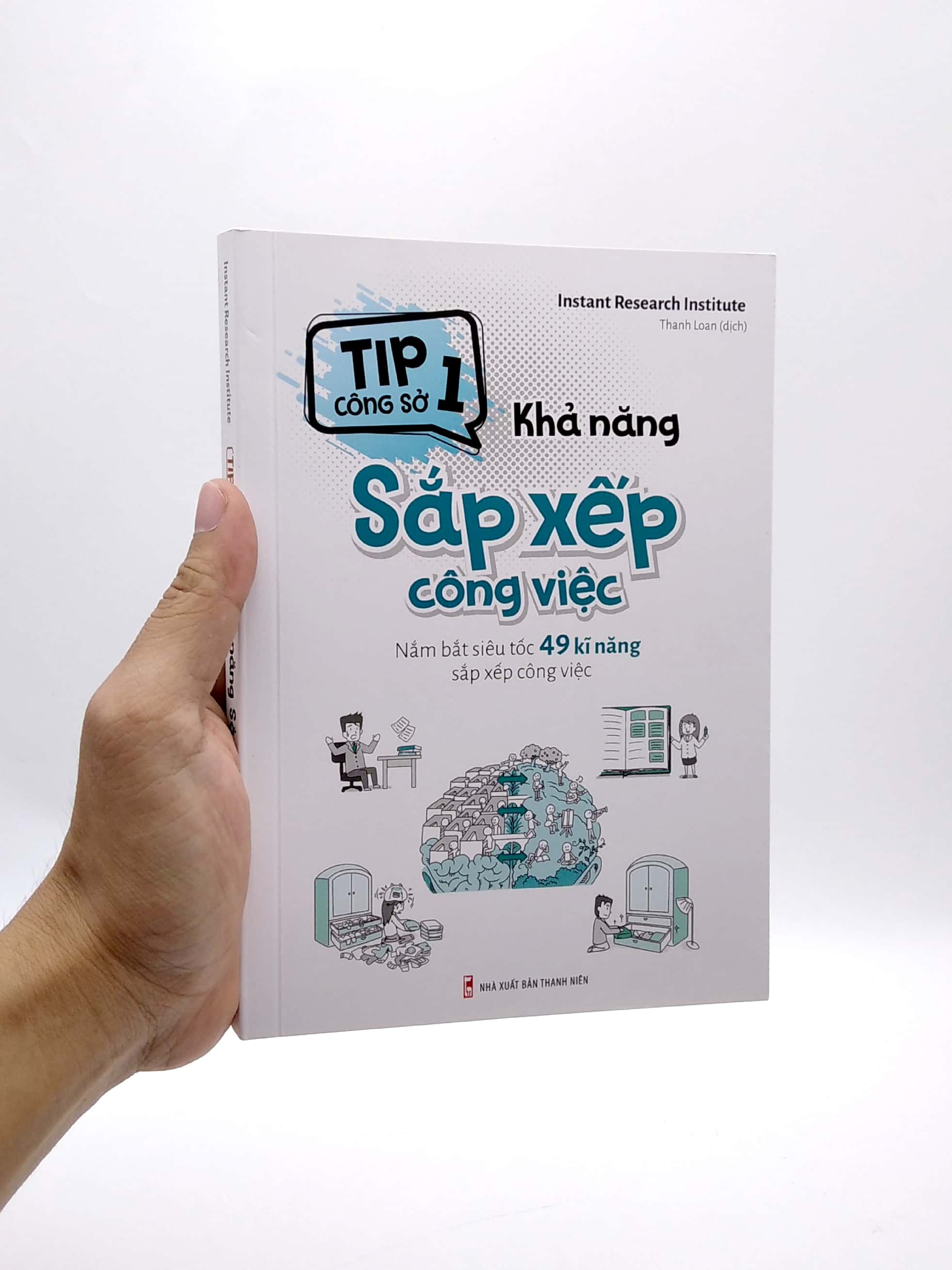 tip công sở 1 - khả năng sắp xếp công việc (nắm bắt siêu tốc 49 kĩ năng sắp xếp công việc) (tái bản 2022) - Ảnh 7