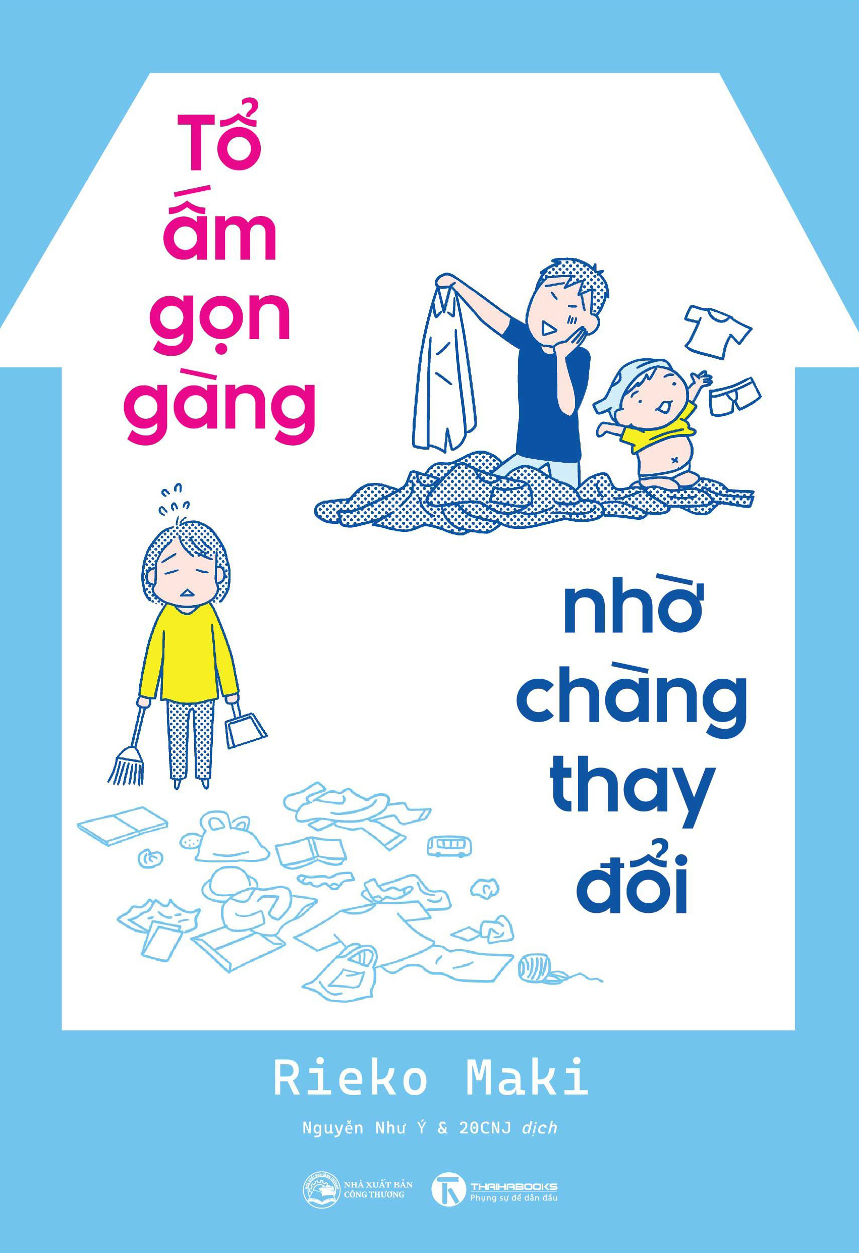 Tổ Ấm Gọn Gàng - Nhờ Chàng Thay Đổi - Ảnh 2