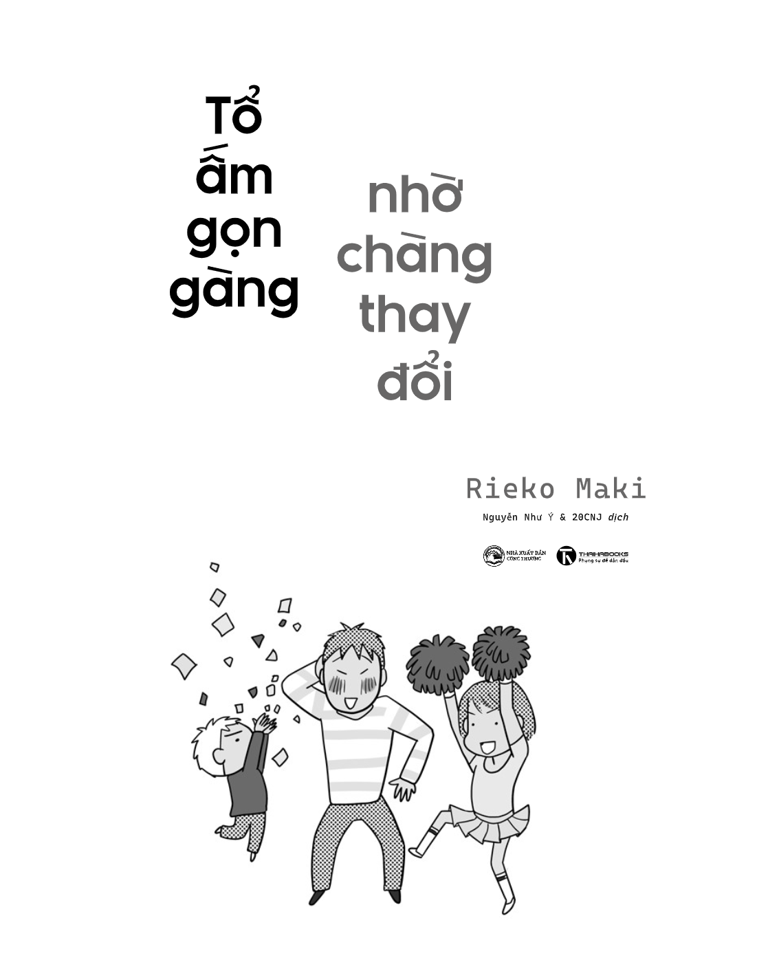 Tổ Ấm Gọn Gàng - Nhờ Chàng Thay Đổi - Ảnh 4