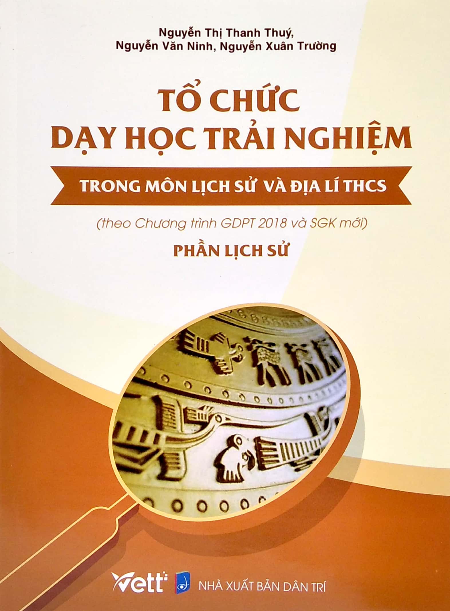 tổ chức dạy học trải nghiệm trong môn lịch sử và địa lí thcs - phần lịch sử (theo chương trình gdpt 2018 và sgk mới) - Ảnh 2
