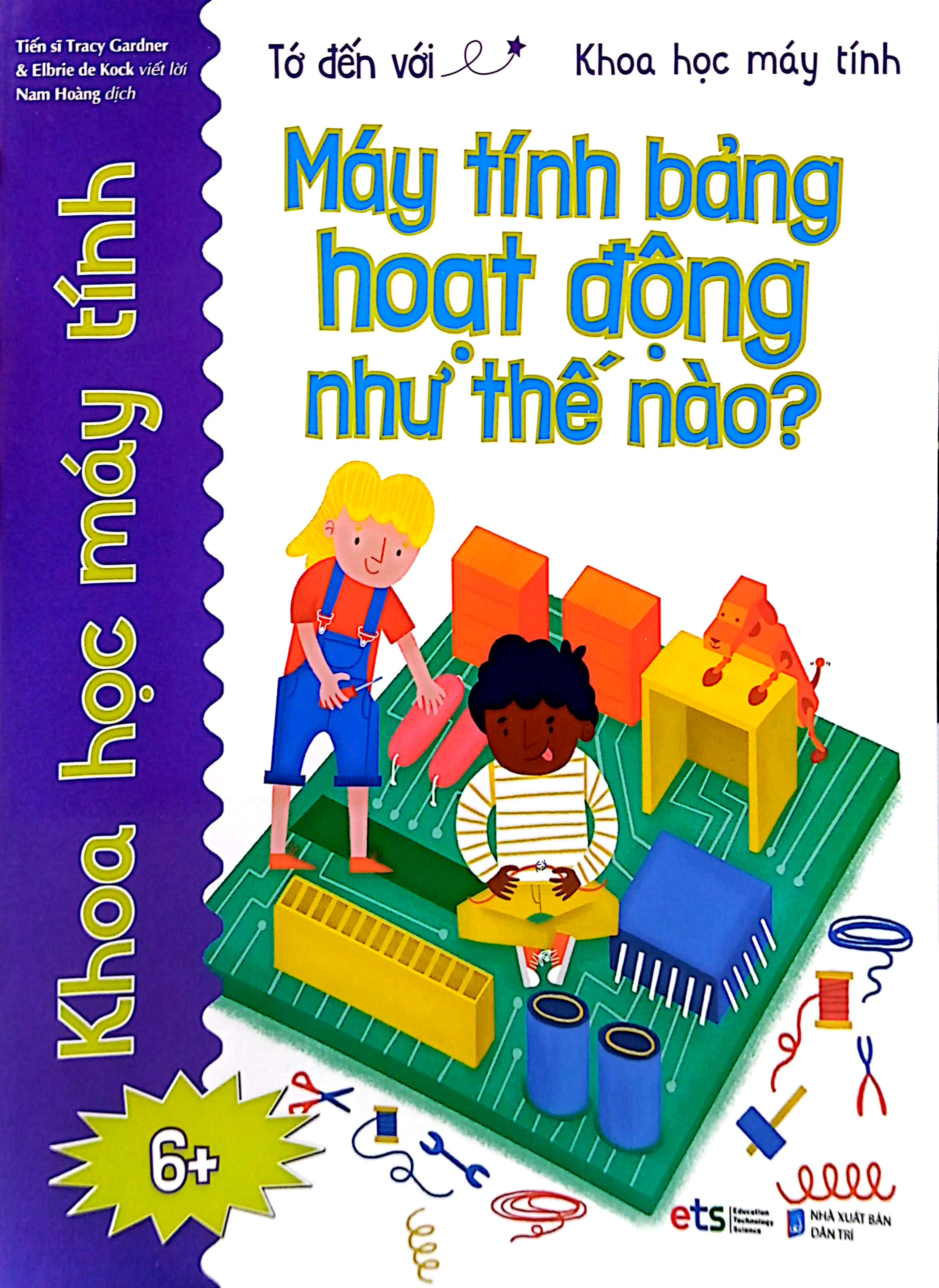 Tớ Đến Với Khoa Học Máy Tính: Máy Tính Bảng Hoạt Động Như Thế Nào - Ảnh 2