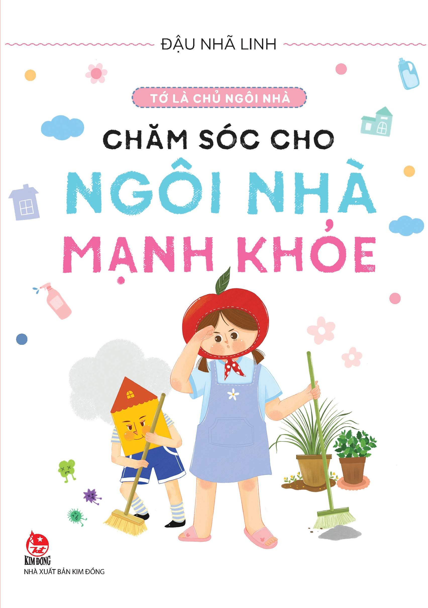 tớ là chủ ngôi nhà - chăm sóc cho ngôi nhà mạnh khỏe - Ảnh 2