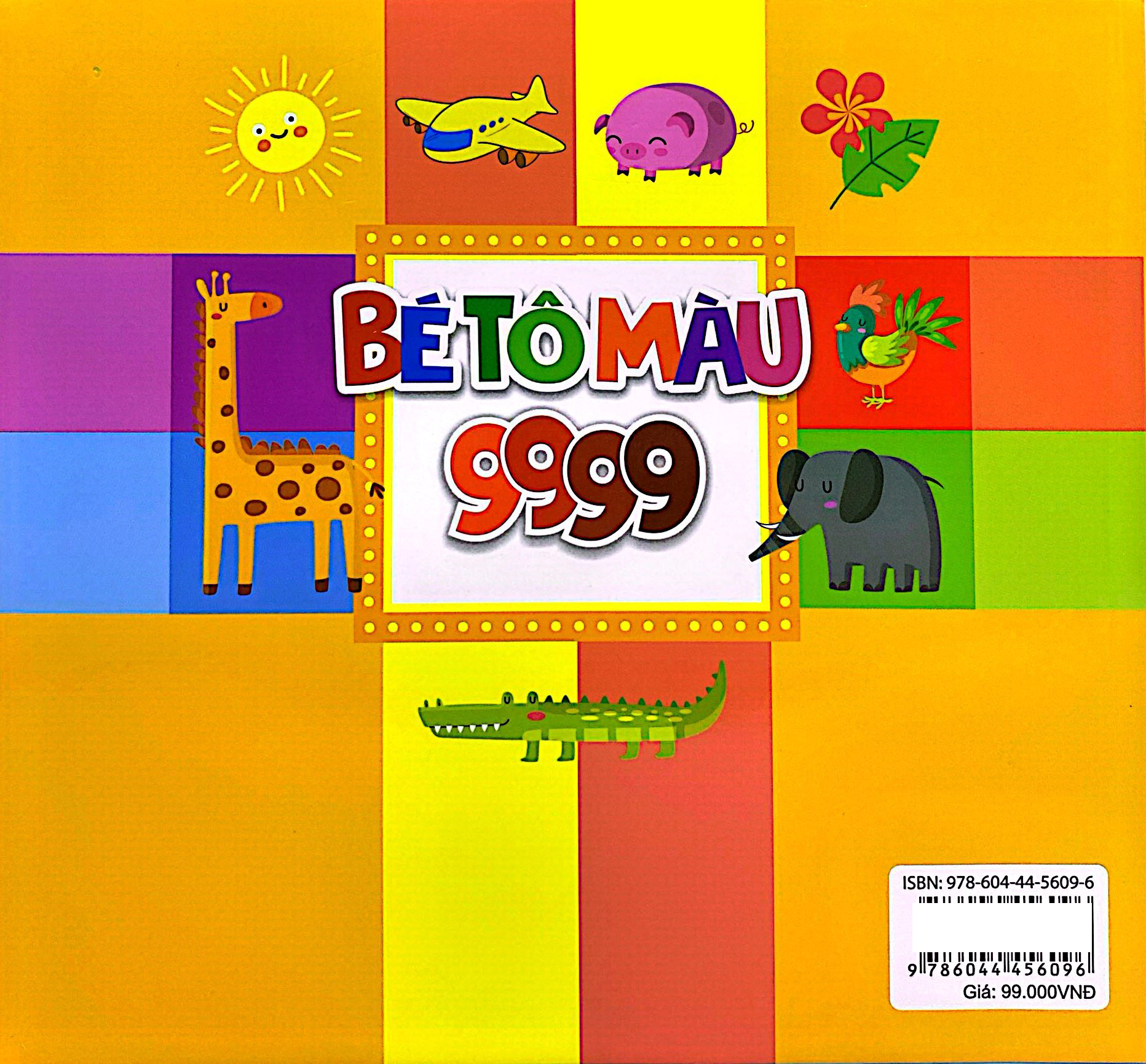 Tô Màu Sáng Tạo 2-6 Tuổi - Bé Tô Màu 9999 - Song Ngữ Anh-Việt - Ảnh 6