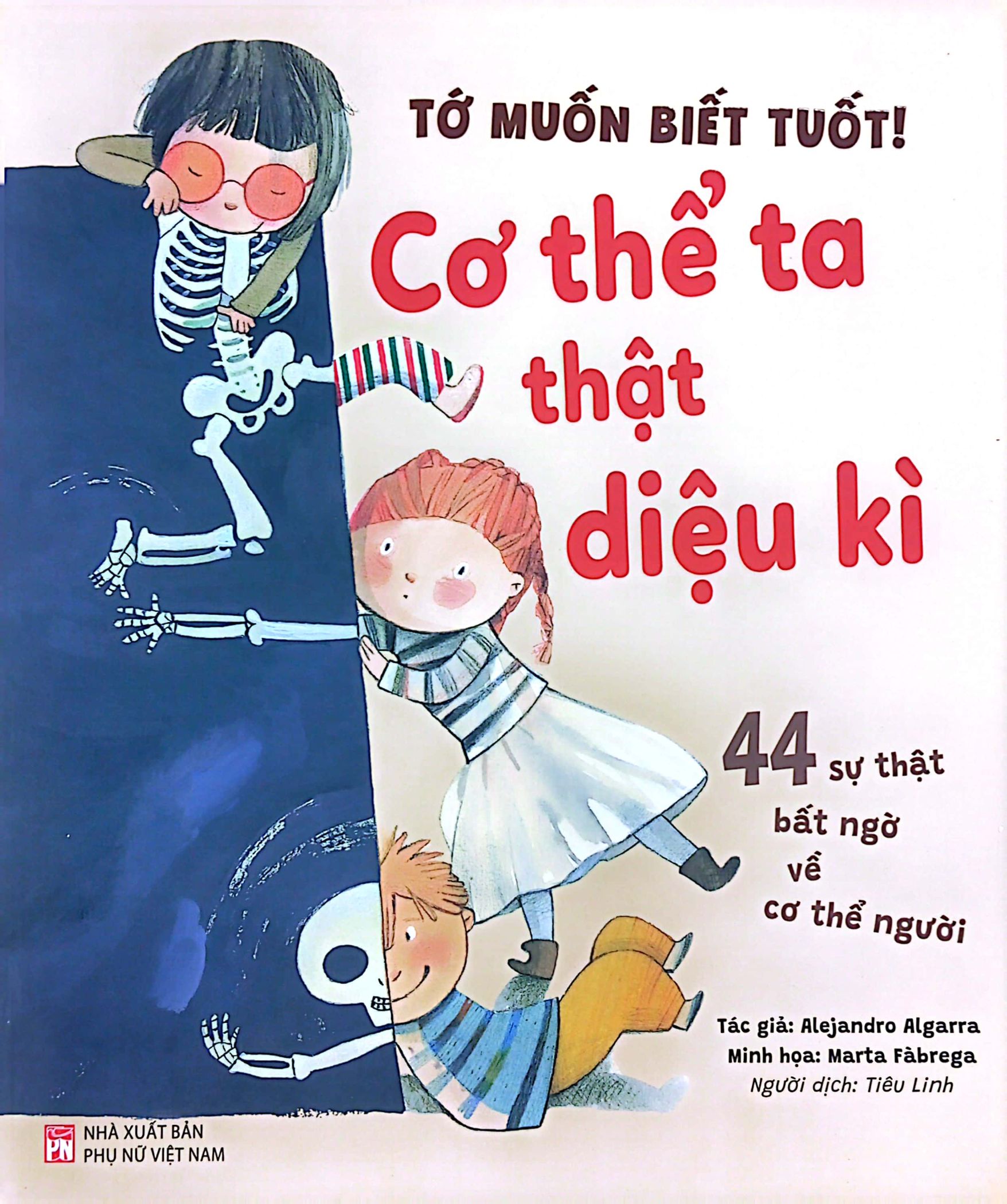 tớ muốn biết tuốt! - cơ thể ta thật diệu kì - Ảnh 3