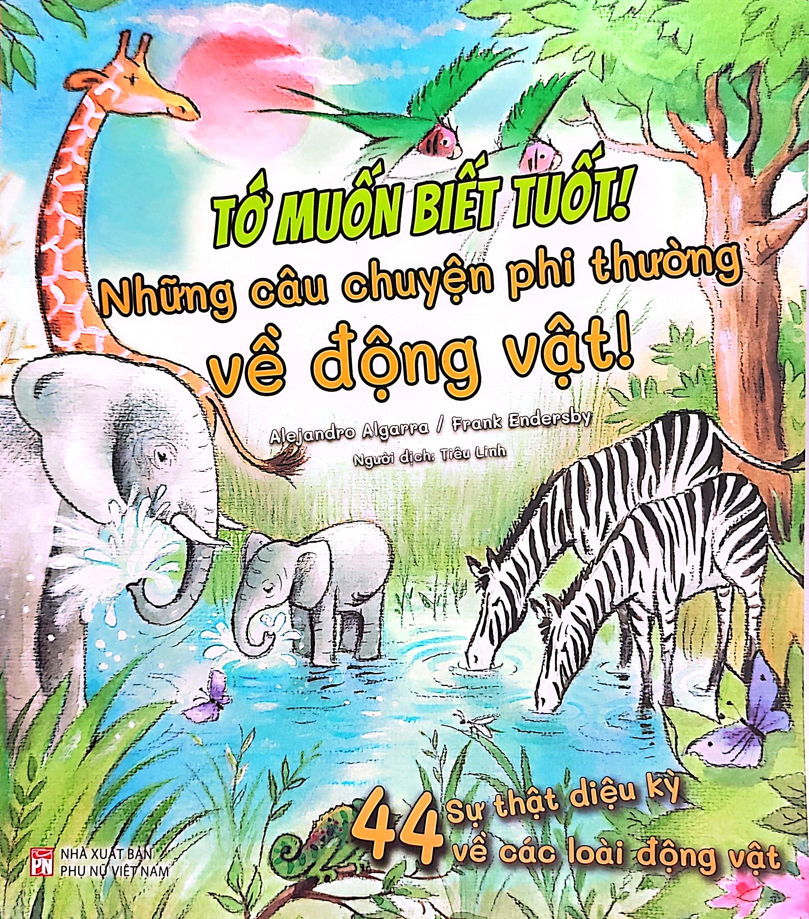 tớ muốn biết tuốt! - những câu chuyện phi thường về động vật! - Ảnh 2