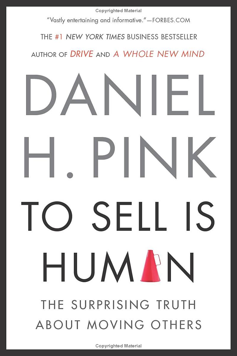to sell is human: the surprising truth about moving others - Ảnh 3