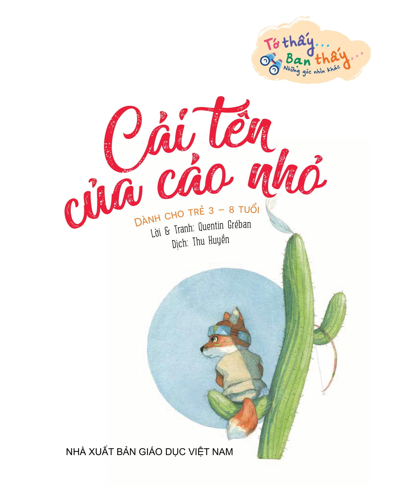 Tớ Thấy…Bạn Thấy…Những Góc Nhìn Khác - Cái Tên Của Cáo Nhỏ - Ảnh 2