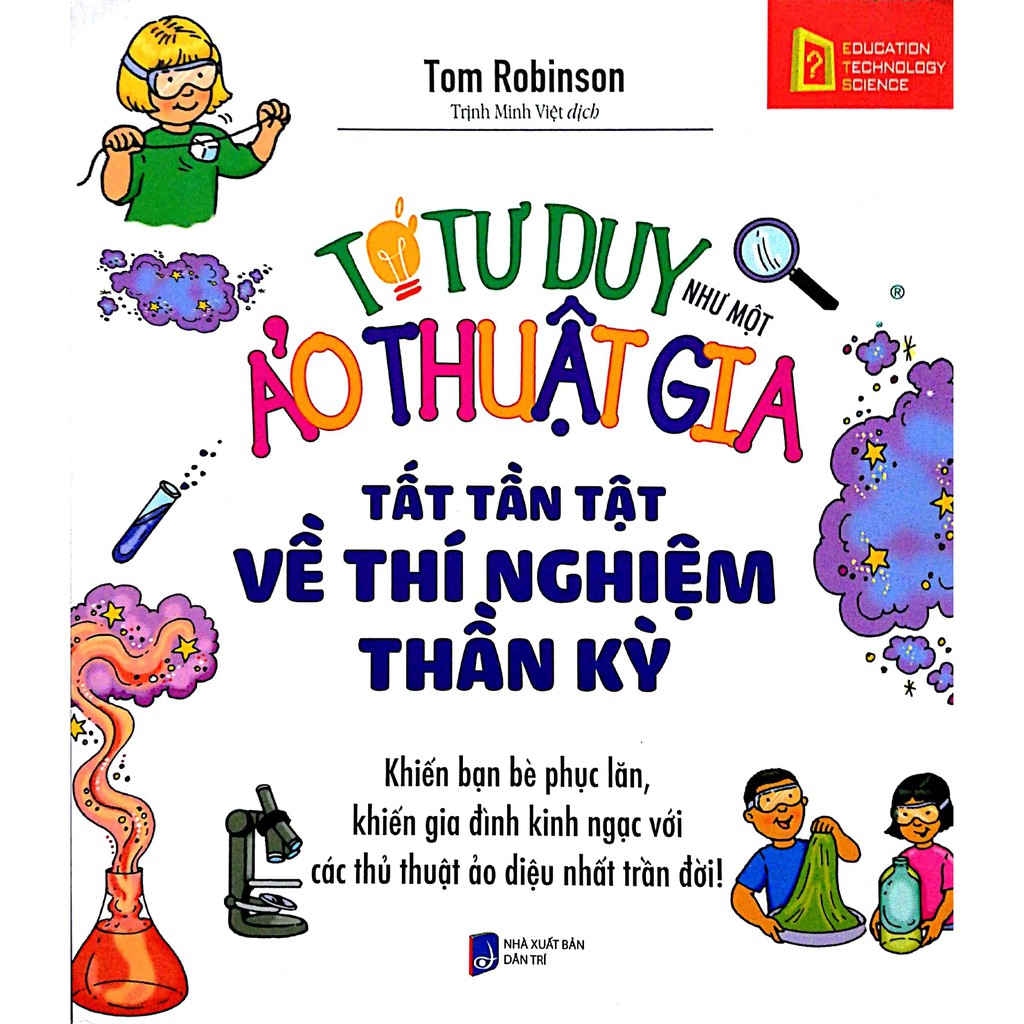 tớ tư duy như một ảo thuật gia – tất tần tật về thí nghiệm thần kỳ (tái bản 2019) - Ảnh 2