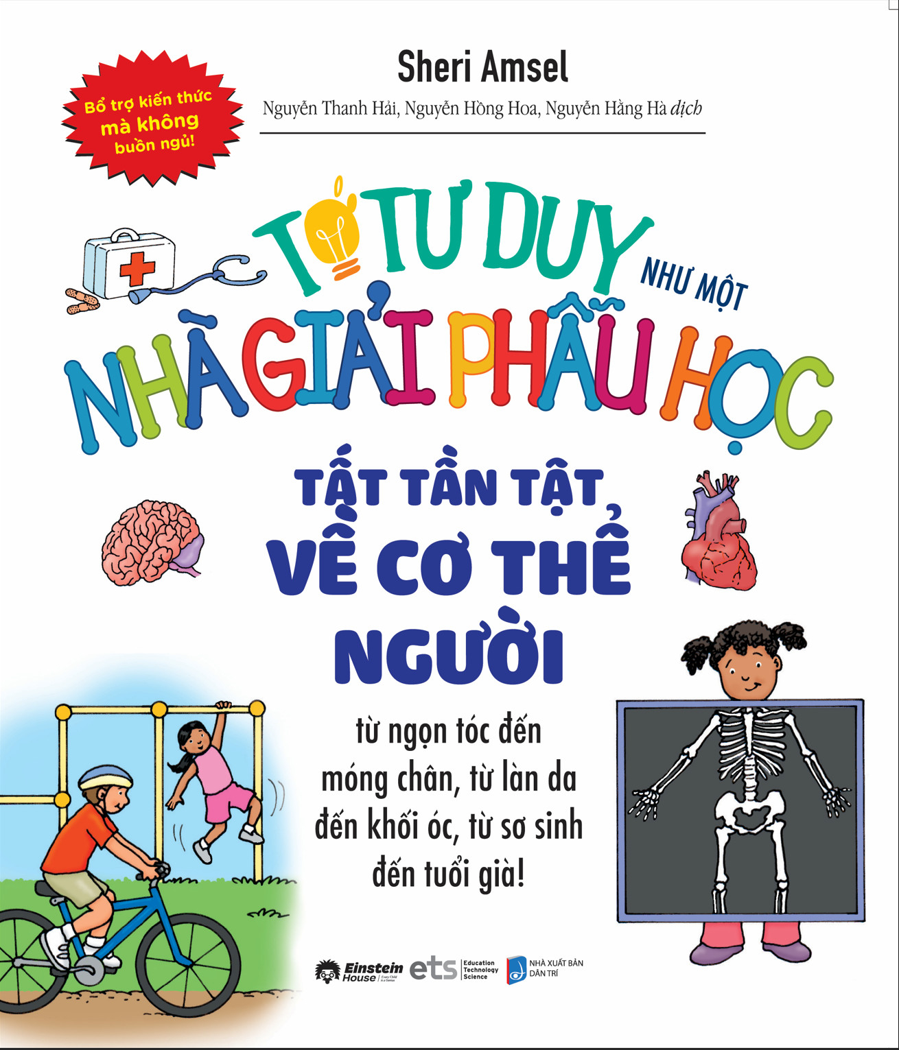 tớ tư duy như một nhà giải phẫu học - tất tần tật về cơ thể người (tái bản 2024) - Ảnh 2