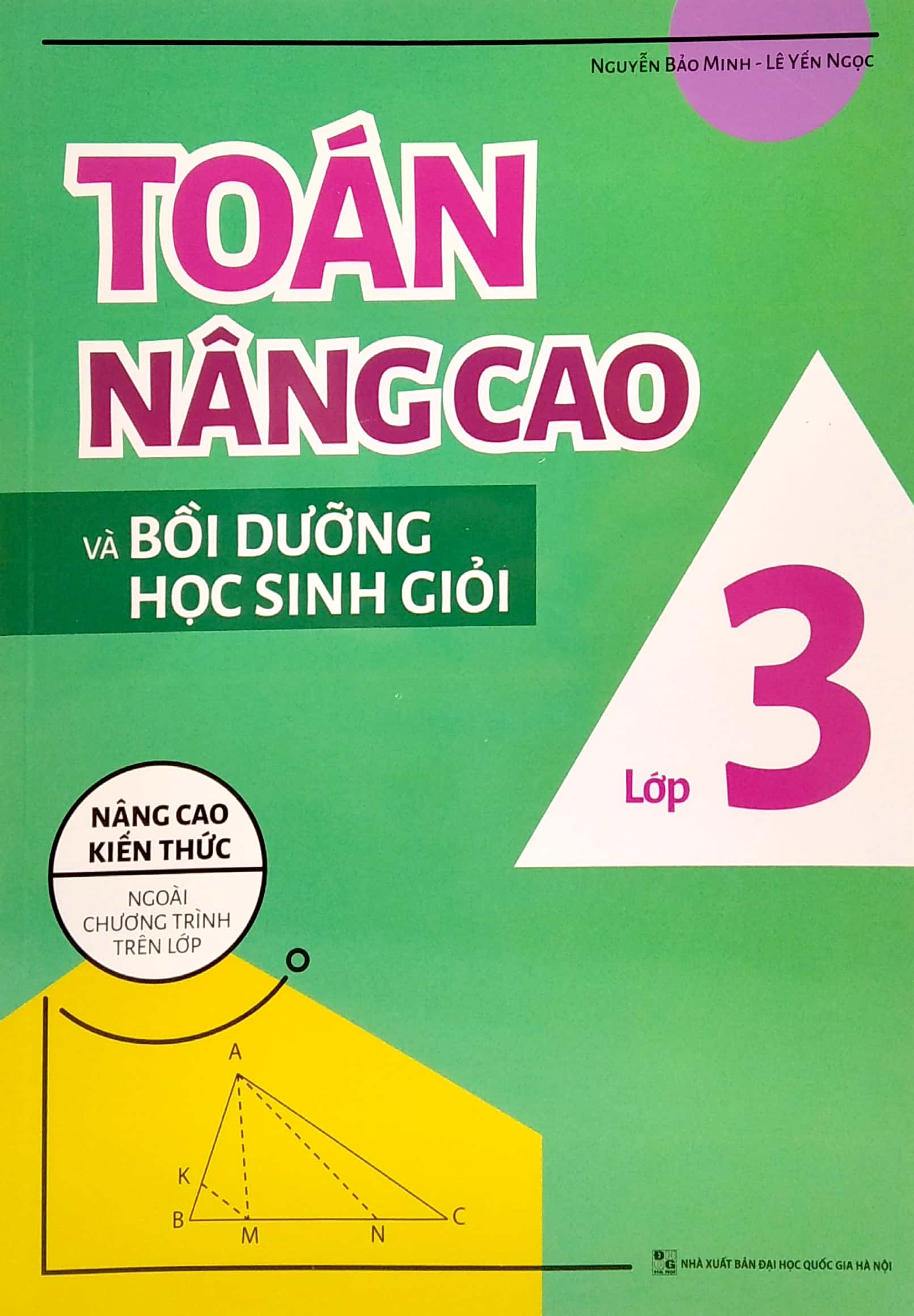 toán nâng cao và bồi dưỡng học sinh giỏi lớp 3 (nâng cao kiến thức ngoài chương trình lên lớp) - Ảnh 2
