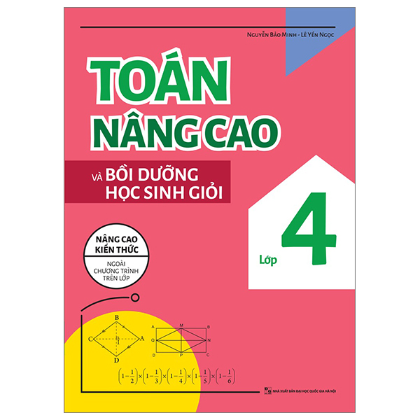Toán Nâng Cao Và Bồi Dưỡng Học Sinh Giỏi Lớp 3 (Nâng Cao Kiến Thức Ngoài Chương Trình Lên Lớp) (Tái Bản 2025) - Ảnh 4