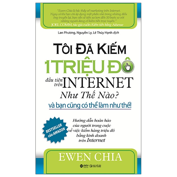 tôi đã kiếm 1 triệu đô đầu tiên trên internet như thế nào và bạn cũng có thể làm như thế (tái bản 2021)