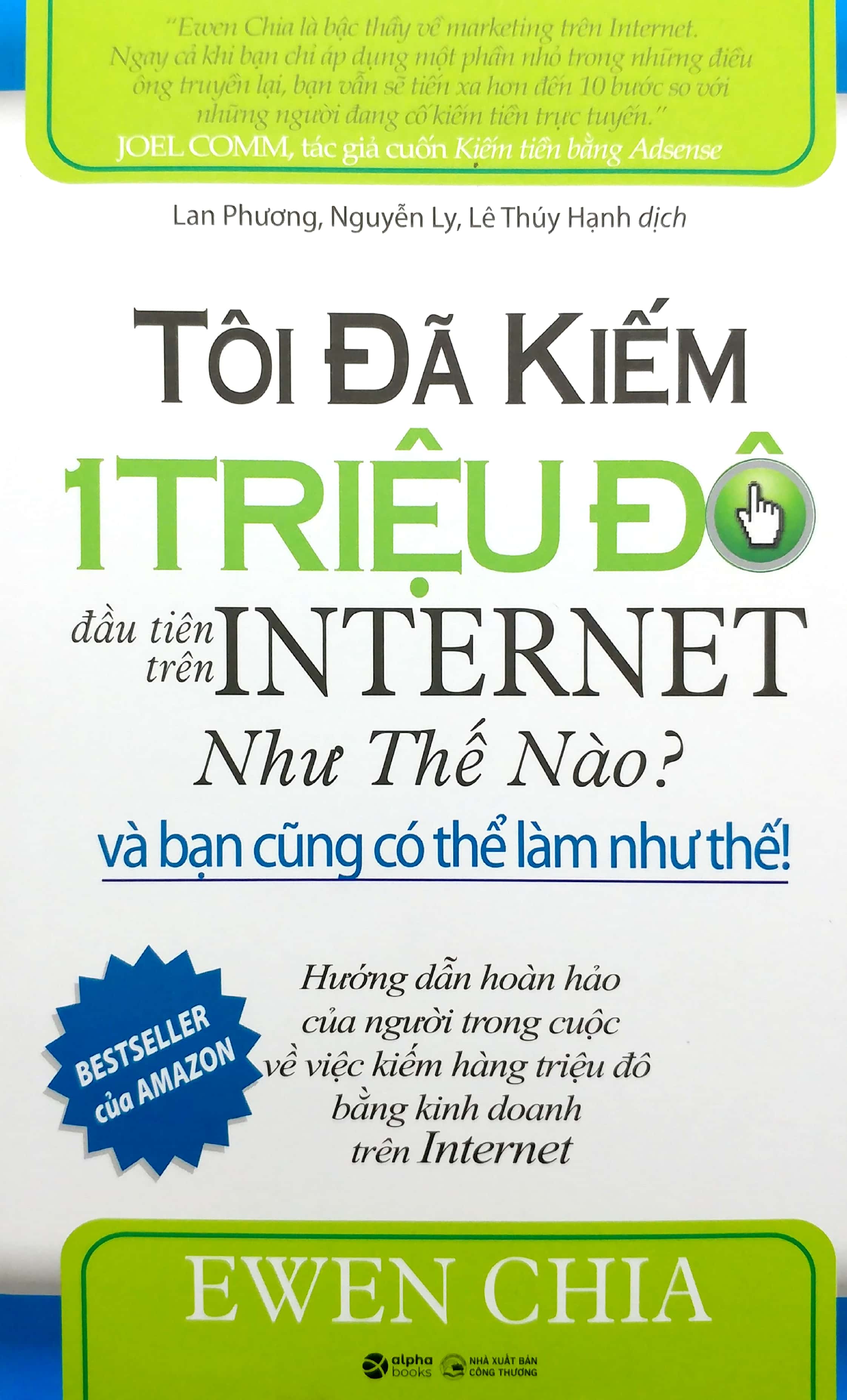 tôi đã kiếm 1 triệu đô đầu tiên trên internet như thế nào và bạn cũng có thể làm như thế (tái bản 2021) - Ảnh 2