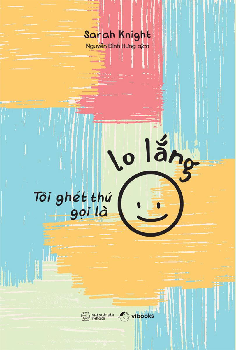 tôi ghét thứ gọi là lo lắng - Ảnh 2
