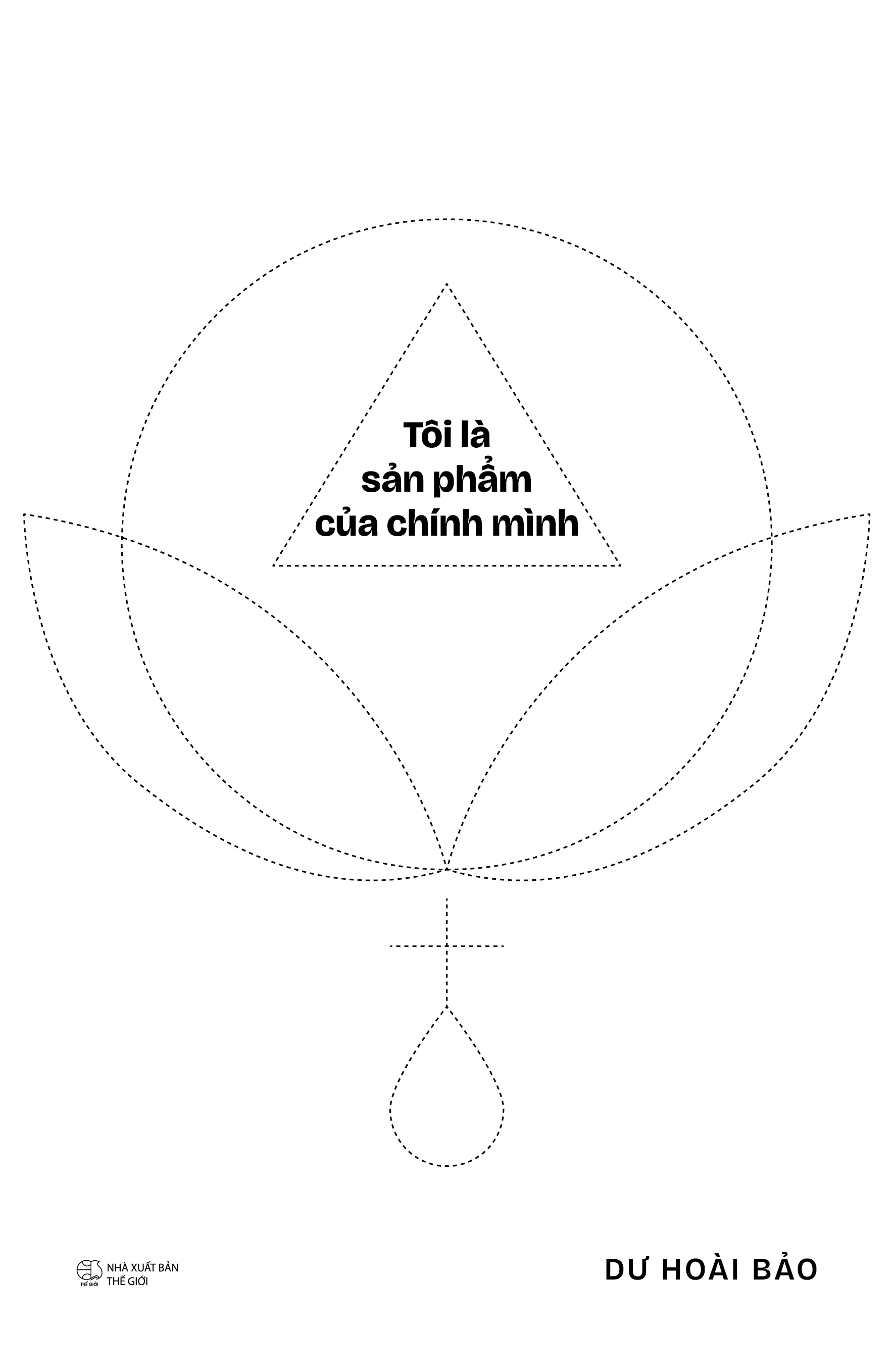 Tôi Là Sản Phẩm Của Chính Mình - Ảnh 2