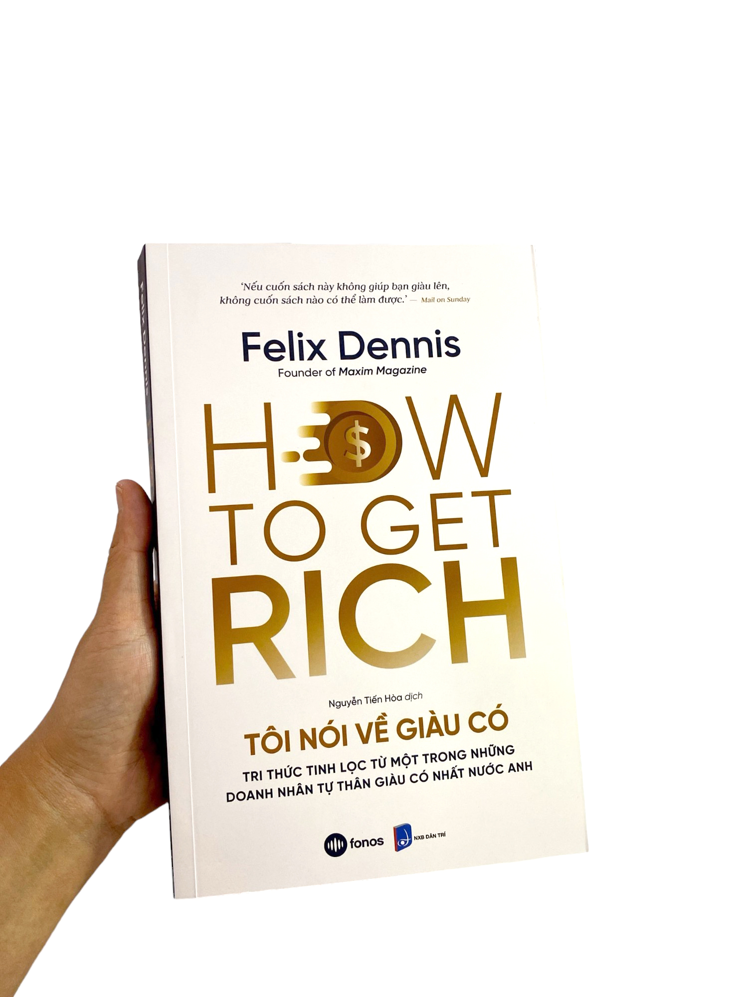 tôi nói về giàu có - tri thức tinh lọc từ một trong những doanh nhân tự thân giàu có nhất nước anh - Ảnh 9