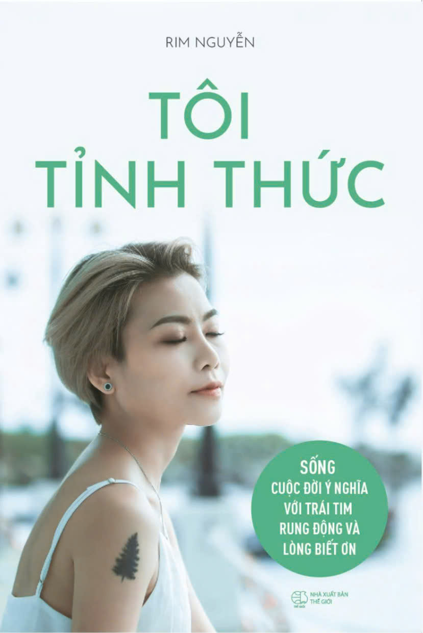 tôi tỉnh thức - sống cuộc đời ý nghĩa với trái tim rung động và lòng biết ơn - Ảnh 3