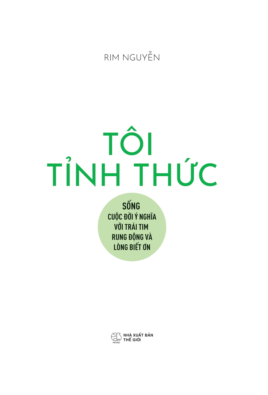 tôi tỉnh thức - sống cuộc đời ý nghĩa với trái tim rung động và lòng biết ơn - Ảnh 4