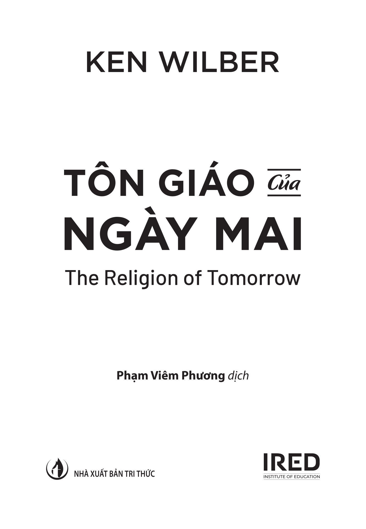 Tôn Giáo Của Ngày Mai - The Religion Of Tomorrow - Bìa Cứng - Ảnh 6