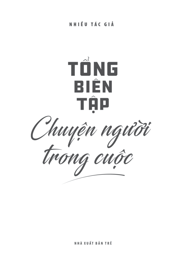 tổng biên tập - chuyện người trong cuộc - Ảnh 4
