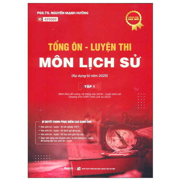 Bộ Tổng Ôn-Luyện Thi Môn Lịch Sử - Tập 1 (Áp Dụng Từ 2025)