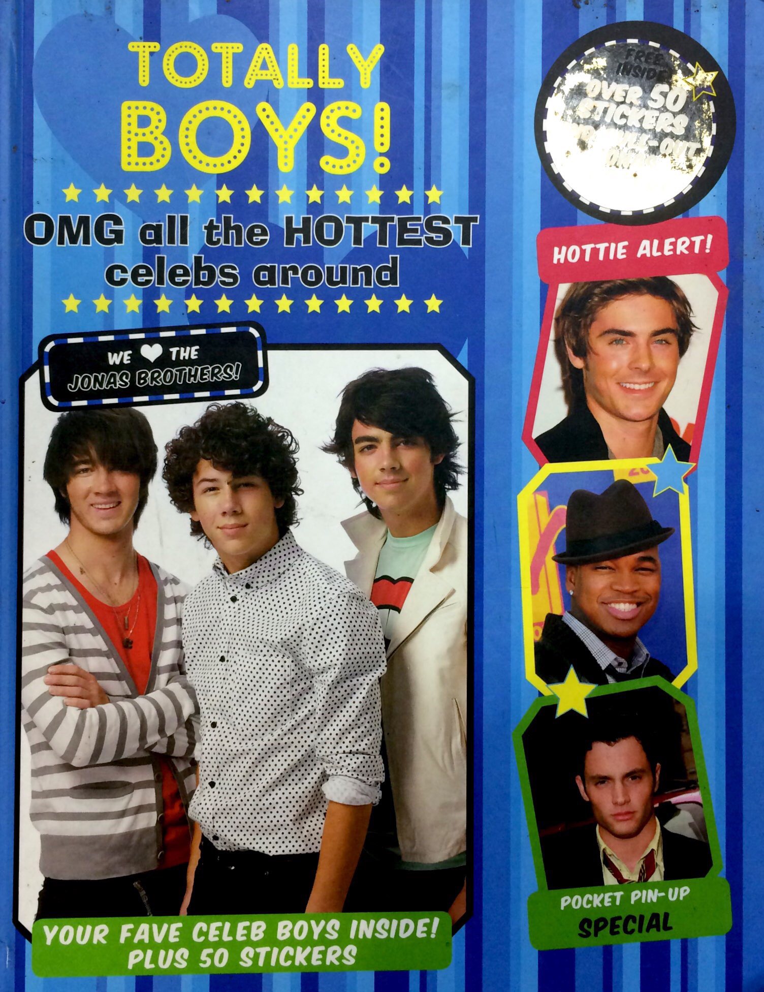 totally boys! omg all the hottest celebs around, free inside over 50 stickers and pull-out jonas poster!