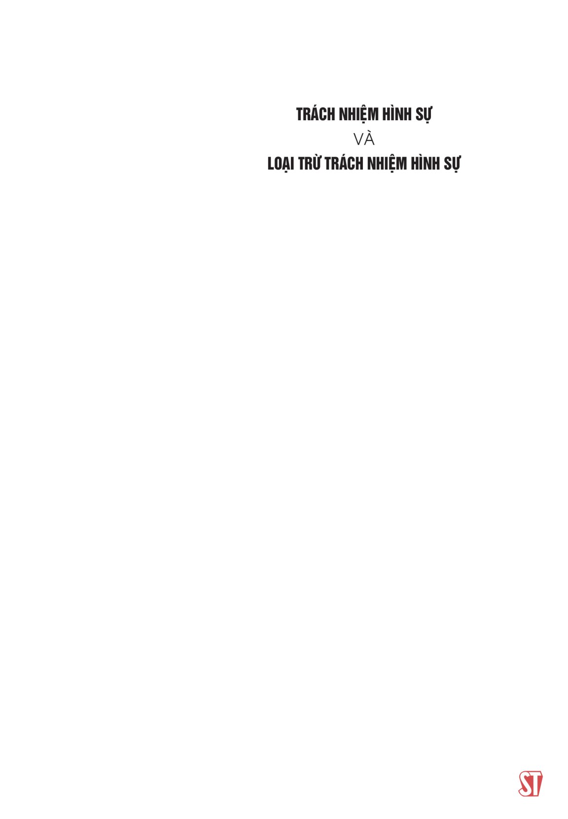 trách nhiệm hình sự và loại trừ trách nhiệm hình sự - Ảnh 2
