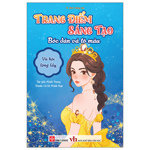 Trang Điểm Sáng Tạo - Bóc Dán Và Tô Màu - Vũ Hội Lộng Lẫy