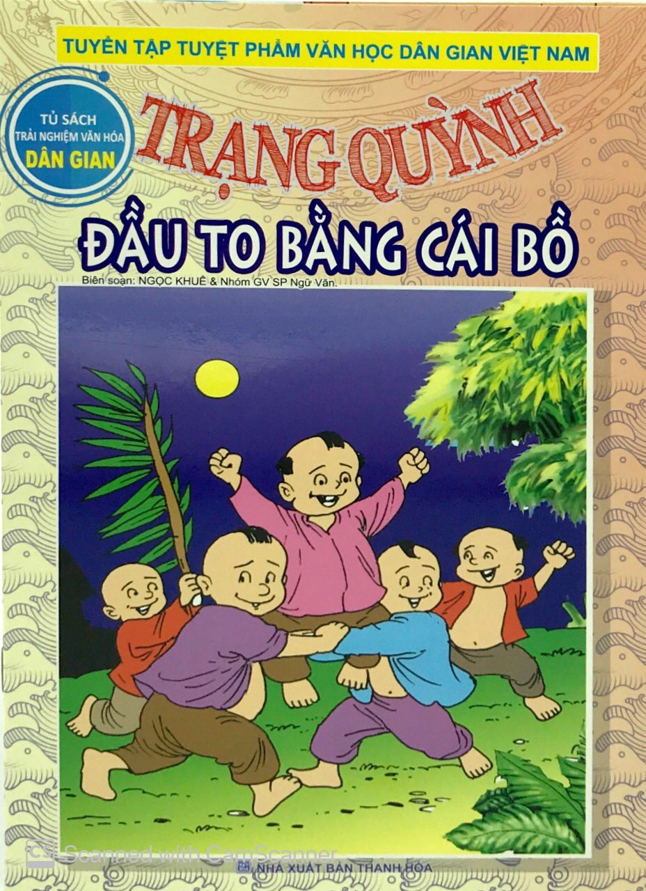 trạng quỳnh - đầu to bằng cái bồ - Ảnh 2