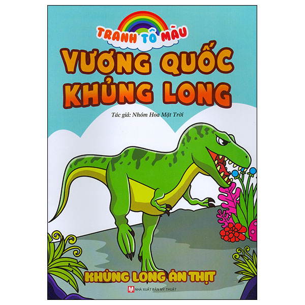 tranh tô màu vương quốc khủng long - khủng long ăn thịt (tái bản 2023)
